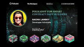 Polkadot for Smart Contract dApp Builders  The Blockspace  ETHDenver 2024 [upl. by Colene]