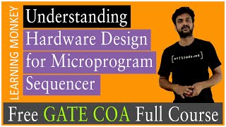 Understanding Hardware Design for Microprogram Sequencer  Lesson 45  Computer Organization [upl. by Yro]