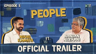 Ep3 Trailer  People by WTF Nikhil Kamath amp Nandan Nilekani [upl. by Rebmetpes]