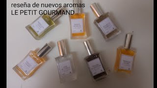 reseña de nuevos aromasLE PETIT GOURMAND [upl. by Sander223]