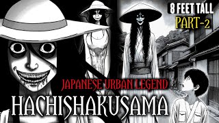 😱HACHISHAKUSAMA JAPANESE URBAN LEGEND  Part2  हिंदी [upl. by Aitret]