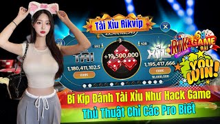 Tài Xỉu Rikvip  Thủ Thuật Tài Xỉu Rikvip Chơi Như Hack Chỉ Các Pro Mới Biết  Link Tải Rikvip 2024 [upl. by Ymer915]