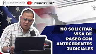 No solicitar Visa de Paseo con antecedentes judiciales [upl. by Long]