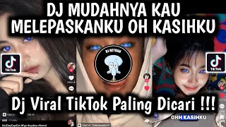 DJ MUDAHNYA KAU MELEPASKANKU OH KASIHKU TREND MATA LOVE  MUDAHNYA KAU MENCARI TEMAN PENGGANTIKU [upl. by Ynahpets]