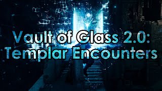 Destiny 2 All Templar Encounters  Vault of Glass 20 Raid Guide [upl. by Ffilc285]