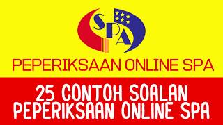 25 Contoh Soalan Peperiksaan Online SPA 2022 [upl. by Ursa805]