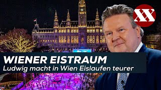 Auch das noch Ludwig macht in Wien das Eislaufen teurer [upl. by Lebasy]