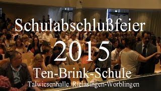 RielasingenWorblingen TenBrinkSchule Schulabschluß 2015 [upl. by Zenger433]