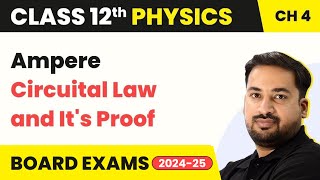 Ampere Circuital Law and Its Proof  Moving Charges and Magnetism  Class 12 Physics Ch 4 202324 [upl. by Vance]