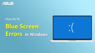 How to Fix Blue Screen Errors in Windows  ASUS SUPPORT [upl. by Azila]