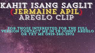 KAHIT ISANG SAGLIT JERMAINE APIL AREGLO CLIP [upl. by Beore732]