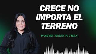 Pastora Yesenia Then 2024 CRECE NO IMPORTA EL TERRENO [upl. by Atikel]