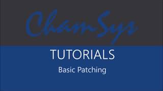 Chamsys Tutorials Patching [upl. by Madalyn]