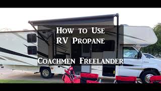 How to use RV propane Coachmen Freelander 31BH [upl. by Eirffej664]