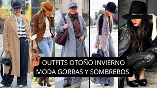 CÓMO LLEVAR GORRAS Y SOMBREROS en OTOÑO INVIERNO 2024 moda para MUJERES FASHIONISTA outfits [upl. by Assirrec792]