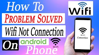 How to WiFi Connection Problem Solved on Android Phone  Wifi not Connecting on Phone Problem Fix [upl. by Franzen362]