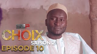 CHOIX  Saison 02  Episode 10  07 Février 2022 [upl. by Maiocco]