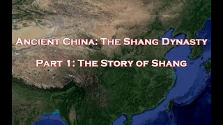 Ancient China  The Shang Dynasty Part 1 The Story of Shang [upl. by Aleil]