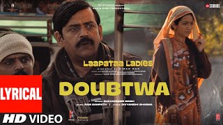 Doubtwa Lyrical Video  Laapataa Ladies  Sukhwinder Singh  Ram Sampath  Aamir Khan Productions [upl. by Maryanna]