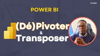 Pivoter  Dépivoter ou Transposer en Power BI [upl. by Akinimod524]