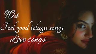 90s Feel good Telugu Love Songs  Journey with 90s Telugu Love Melodies 💖✨ [upl. by Meenen]