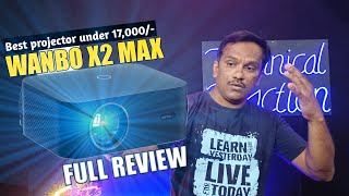 WANBO X2 Max New Projector Review By Technical Reaction  Best Projector Under 17000 Rupees [upl. by Neerahs]