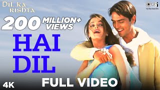 Hai Dil Full Video  Dil Ka Rishta  Arjun Rampal amp Aishwarya Rai  Alka Yagnik amp Kumar Sanu [upl. by Parthinia]