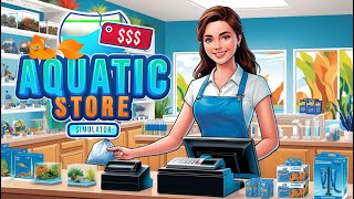 Full Release was hat sich geändert Aquatic Store Simulator [upl. by Ydnor]