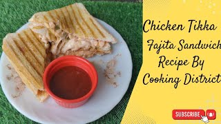 Chicken Fajita Sandwich Recipe  Cooking District  Sandwich Recipe At Home [upl. by Bilski]