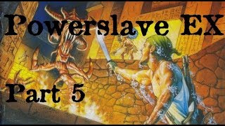 Powerslave EX Part 5 Lets Play  Set Boss  Set Palace and Set Arena [upl. by Norraa]