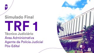 Simulado Final TRF 1–Técnico Judiciário Área Administrativa  Agente da Polícia Judicial PósEdital [upl. by Nahtonoj]