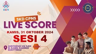 LIVE SCORE SKD CPNS 2024  TILOK AUDITORIUM UIN BUKITTINGGI  31 OKTOBER 2024  SESI 4 [upl. by Issak]