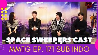 MMTG EP 171 BERSAMA SONG JOONGKI SPACE SWEEPERS SUB INDO  SPACE SWEEPERS  FILM SF PERTAMA KOREA [upl. by Anividul]