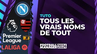 FM 24  Tuto Vrais noms I Comment avoir tous les vrais noms de tous les clubs et compétitions [upl. by Araem]