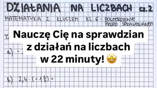 Działania na liczbach  kl 6  Matematyka Z Kluczem  najlepsze przygotowanie na sprawdzian 🙌🤩 [upl. by Zehc]