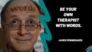 Professor James Pennebaker – Be Your Own Therapist With WORDS [upl. by Ahsaya]