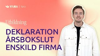 Deklaration och årsbokslut i Visma eEkonomi  Enskild firma [upl. by Nimajnab]