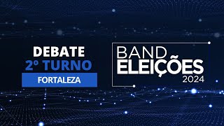 AO VIVO Eleições 2024 Debate na Band dos Candidatos à Prefeitura de Fortaleza 2º Turno [upl. by Marwin519]