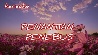 PENANTIAN PENEBUS KARAOKE [upl. by Hackney]