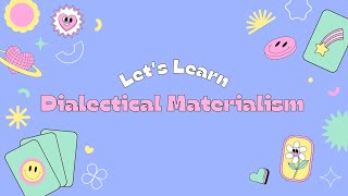 Understanding Dialectical Materialism [upl. by Trainer]