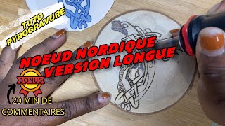 Pyrogravure dun nœud nordique  Tutoriel pas à pas version longue [upl. by Atteiram377]