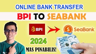 ONLINE BANK TRANSFER BPI TO SEABANK  MAS PINABILIS  TAGALOG TIPS 2024 [upl. by Isla40]