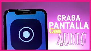 Como GRABAR la PANTALLA de tu IPHONE con sonido y audio  como grabar pantalla en iphone x [upl. by Dora]