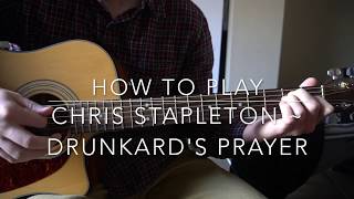 Drunkards Prayer  Chris Stapleton  Easy Guitar Lesson [upl. by Kirk226]