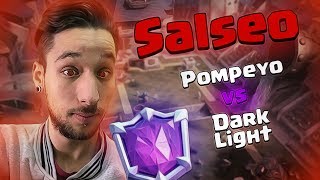 SALSEO ROYALE  POMPEYO VS DARK LIGHT   DrekzeNN  Clash Royale [upl. by Asyral]