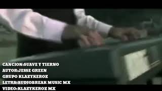 KLAZYKEROZ SUAVE Y TIERNO LETRA [upl. by Einatsed]