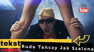 Ruda Tańczy Jak Szalona TEKST karaokeCZADOMAN [upl. by Dwight]