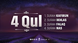 4 Qul  Surah AlKafirun  Al Iklhas  AlFalaq  AnNas  Beautiful Recitation  Zikrullah TV [upl. by Brandy599]