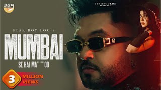 MUMBAI SE HAI  Music Video  STAR BOY LOC  KOUKY  369 Records  New Rap Song  HIP HOP SONG [upl. by Eelan]