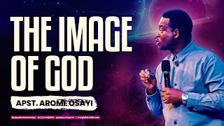 THE IMAGE OF GOD  APOSTLE AROME OSAYI [upl. by Witt]